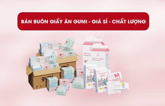 Tổng kho bán buôn giấy ăn Gumi giá sỉ - Chất lượng