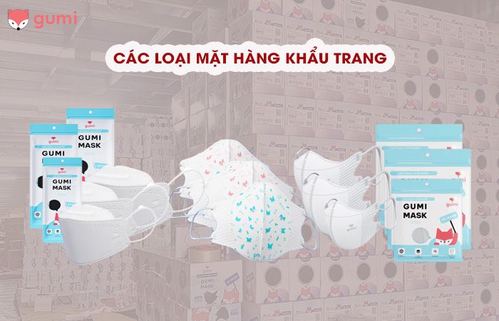 Đại lý khẩu trang Gumi - các mẫu khẩu trang hiện nay