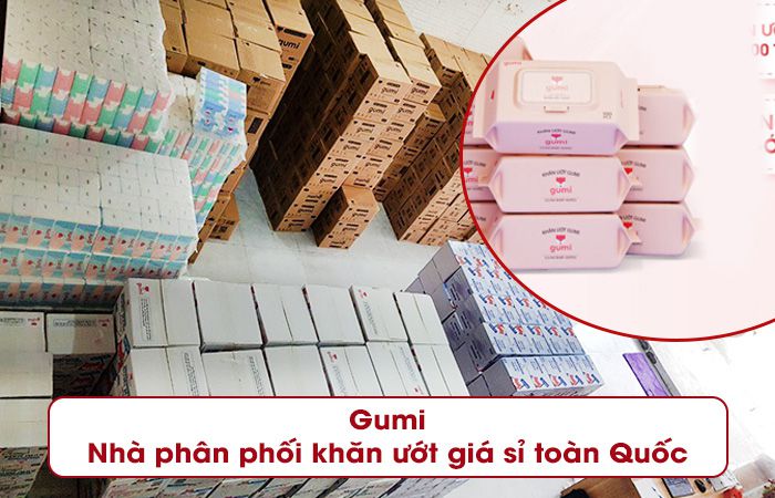 Gumi- nhà phân phối khăn ướt giá sỉ toàn quốc