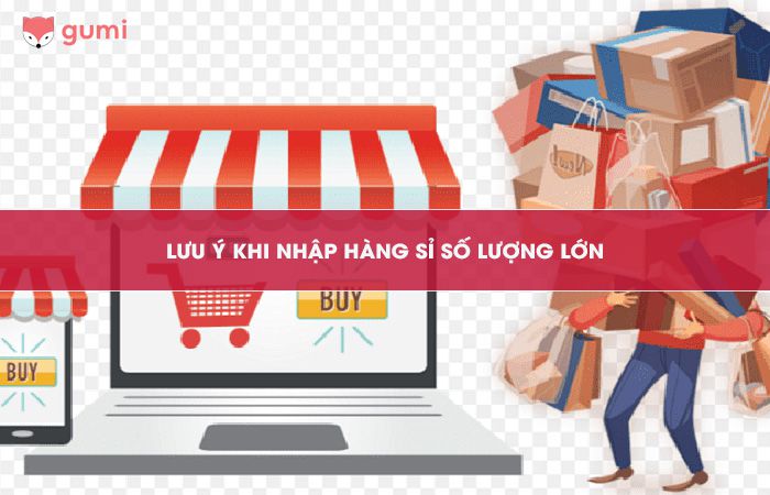 Tìm nguồn hàng sỉ dễ bán và nhập hàng cần lưu ý điều gì