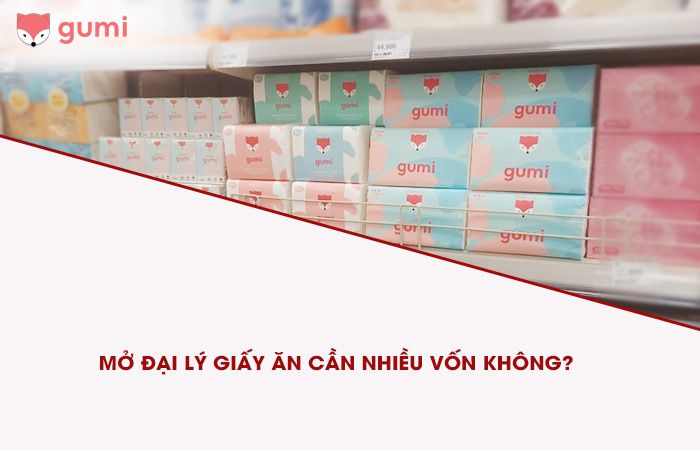 Mở đại lý giấy ăn Gumi bao nhiêu vốn?