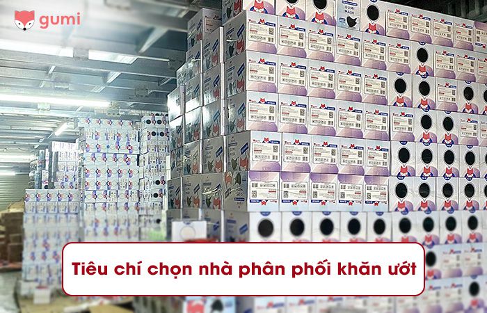 Những tiêu chí chọn nhà phân phối khăn ướt uy tín